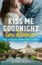 [The Senior Semester 02] • Kiss Me Goodnight in Rome